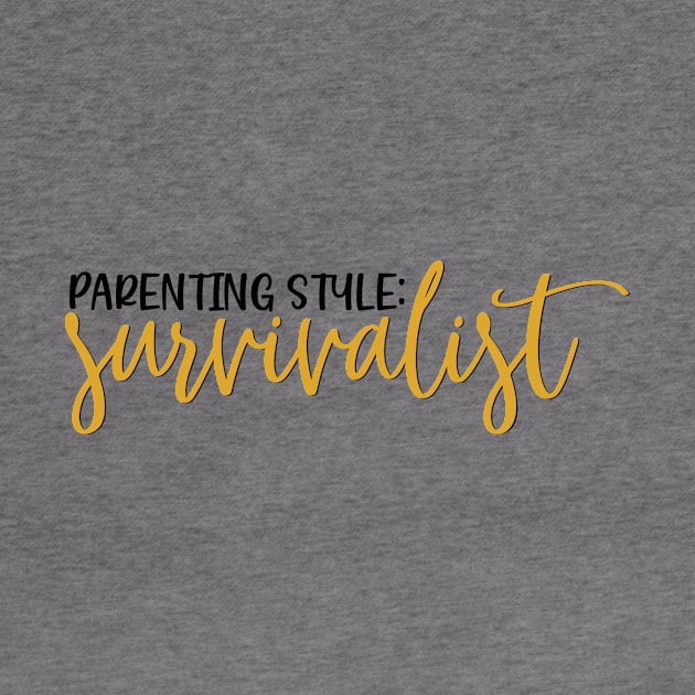 Parenting style : Survivalist by Coral Graphics